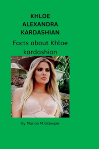 Khloe Alexandra Kardashian