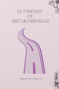 In pursuit of breakthrough