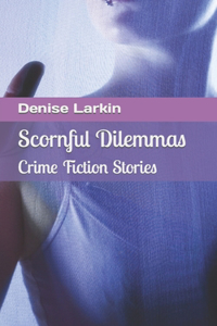 Scornful Dilemmas