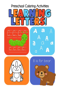 Preschool Coloring Activities for Learning Letters!