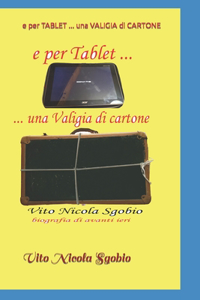 e per TABLET ... una VALIGIA di CARTONE di vins 44
