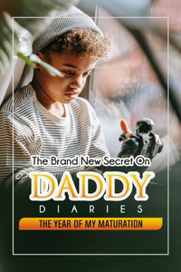 The Brand New Secret on Daddy Diaries