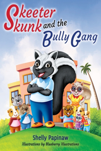 Skeeter Skunk and the Bully Gang
