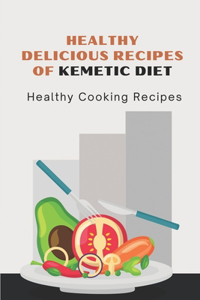 Healthy Delicious Recipes Of Kemetic Diet