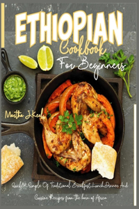 Ethiopian Cookbook For Beginners