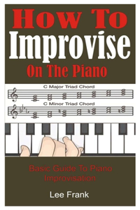 How To Improvise On The Piano