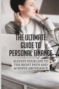 The Ultimate Guide To Personal Finance