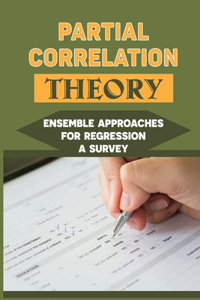 Partial Correlation Theory