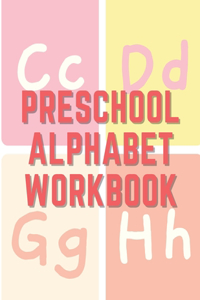 Preschool Alphabet Workbook