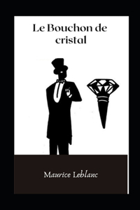 Le Bouchon de cristal illustrée