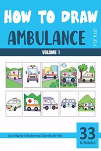 How to Draw Ambulance for Kids - Volume 1