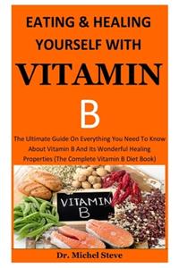 Eating And Healing Yourself With Vitamin b