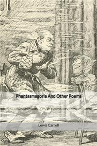 Phantasmagoria And Other Poems