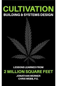 Cultivation Building & Systems Design