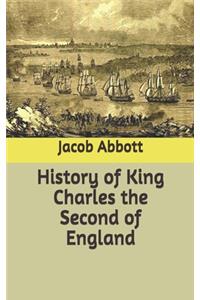 History of King Charles the Second of England