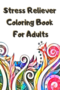 Stress Reliever Coloring Book For Adults