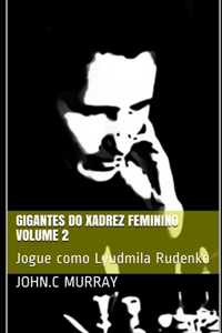 Gigantes do Xadrez Feminino volume 2