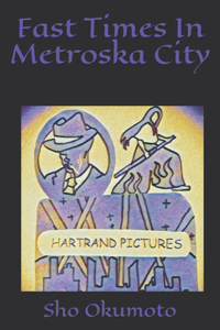 Fast Times In Metroska City