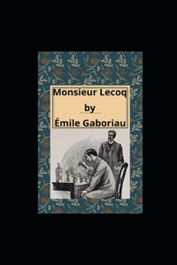 Monsieur Lecoq illustrated