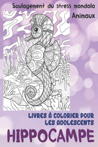 Livres à colorier pour les adolescents - Soulagement du stress Mandala - Animaux - Hippocampe