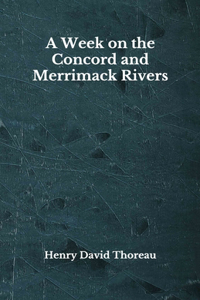 A Week on the Concord and Merrimack Rivers