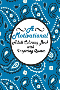 Motivational Adult Coloring Book with Inspiring Quotes