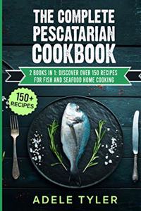 Complete Pescatarian Cookbook