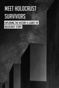Meet Holocaust Survivors