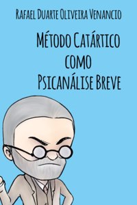 Método Catártico como Psicanálise Breve