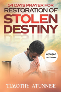 14 Days Prayer for Restoration of Stolen Destiny