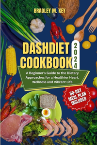 Dash Diet Cookbook 2024