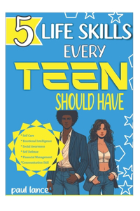 5 Life Skills Every Teen Should Have