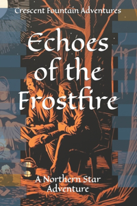 Echoes of the Frostfire