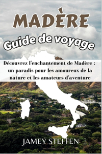 Madère Guide de voyage