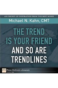 The Trend Is Your Friend and So Are Trendlines