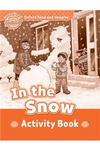 Oxford Read and Imagine: Beginner:: In the Snow activity book