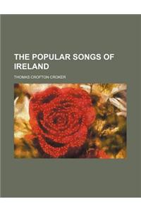 The Popular Songs of Ireland