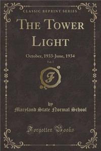 The Tower Light, Vol. 7: October, 1933-June, 1934 (Classic Reprint)