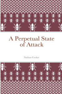 Perpetual State of Attack