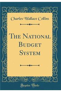 The National Budget System (Classic Reprint)