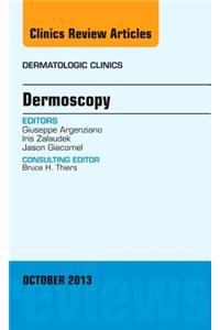 Dermoscopy, an Issue of Dermatologic Clinics