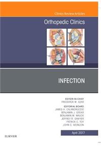 Infection, an Issue of Orthopedic Clinics