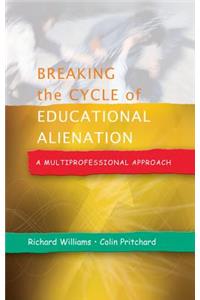 Breaking the Cycle of Educational Alienation