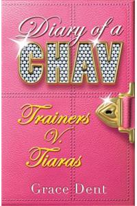 Diary of a Chav: Trainers v. Tiaras