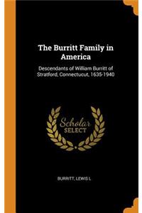 Burritt Family in America: Descendants of William Burritt of Stratford, Connectucut, 1635-1940