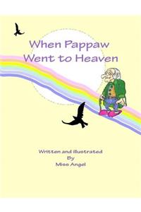 When Pappaw Went To Heaven