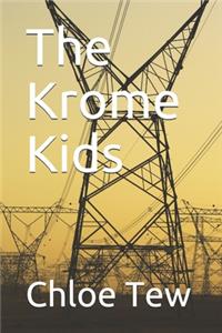 The Krome Kids