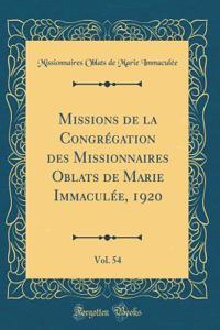 Missions de la CongrÃ©gation Des Missionnaires Oblats de Marie ImmaculÃ©e, 1920, Vol. 54 (Classic Reprint)