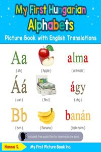 My First Hungarian Alphabets Picture Book with English Translations