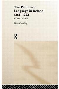 The Politics of Language in Ireland 1366-1922